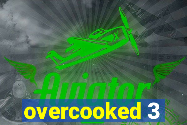 overcooked 3